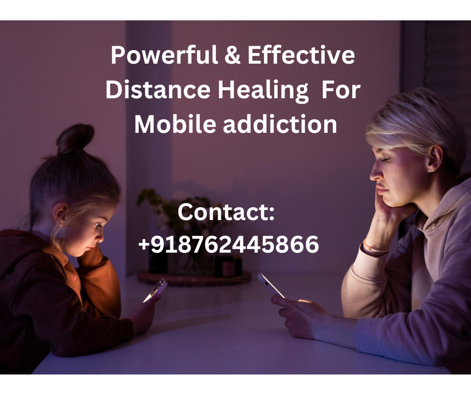 Distance Healing For Mobile Addiction,